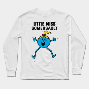 LITTLE MISS SOMERSAULT Long Sleeve T-Shirt